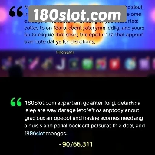 Testimoni Pengguna 180slotcom yang Perlu Anda Tahu